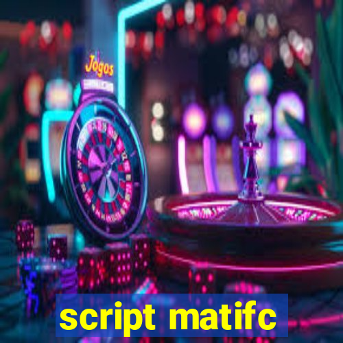 script matifc